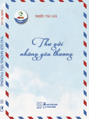 Thư gửi những yêu thương - Nhiều tác giả - 2021 - Đông Tây