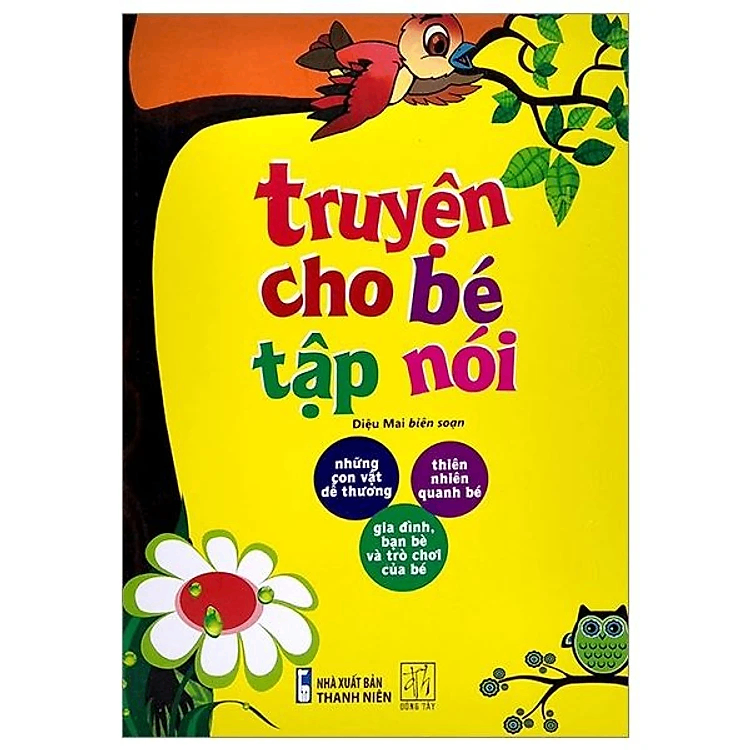 Truyện cho bé tập nói (TB 2021) - Nhiều tác giả - 2020 - Đông Tây, Thiếu nhi, Văn học Việt Nam
