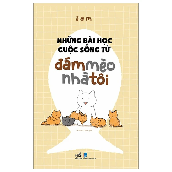 Những bài học cuộc sống từ đám mèo nhà tôi - JAM - 2024 - Tâm lý học ứng dụng