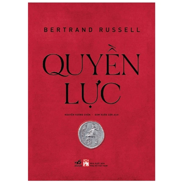 Quyền lực - Bertrand Russell - 2022 - Chính trị - xã hội
