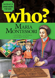 Who? Maria Montessori - Lee Dongkyu - 2020 - Đông Tây