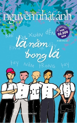 Lá nằm trong lá - Nguyễn Nhật Ánh - Nguyễn Nhật Ánh - 2024 - Đông Tây, Thiếu nhi, Văn học Việt Nam