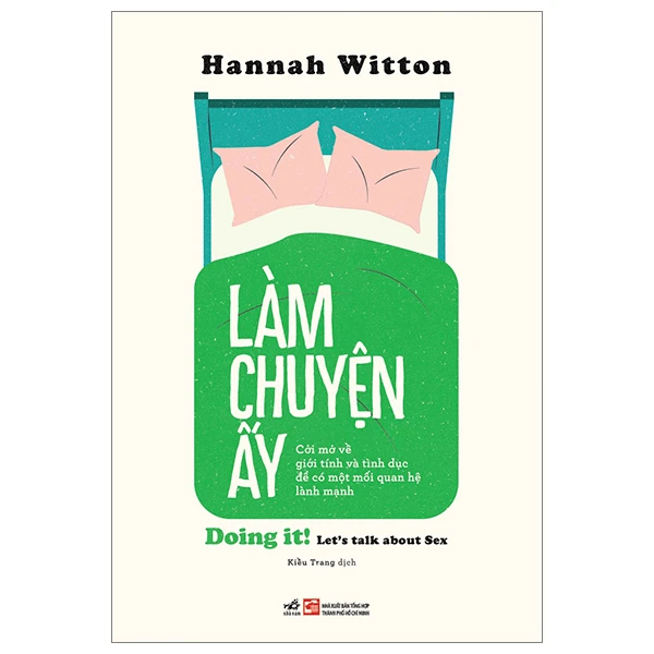Làm chuyện ấy - Cởi mở về giới tính và tình dục để có một mối quan hệ lành mạnh - Hannah Witton - 2023 - Khoa học phổ thông