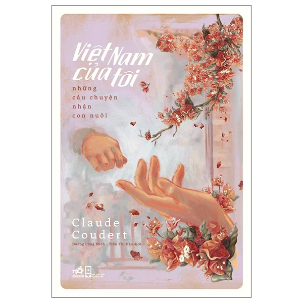 Việt Nam của tôi – Những câu chuyện nhận con nuôi (Giá bìa 130k) - Claude Coudert - 2022 - Văn hóa - Xã hội