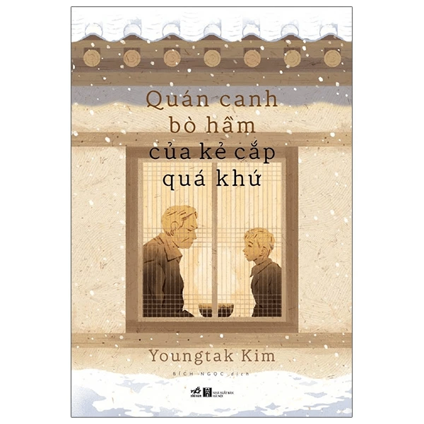 Quán canh bò hầm của kẻ cắp quá khứ (Giá bìa 216k) - Youngtak Kim - 2022 - Đương đại