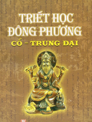 Triết học Đông Phương cổ trung đại - Lê Công Sự - 2023 - Đông Tây