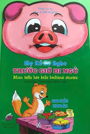 Mẹ kể bé nghe trước giờ đi ngủ (song ngữ) - Con chồn tham ăn - Nhiều tác giả - 2023 - Đông Tây, Thiếu nhi, Truyện tranh