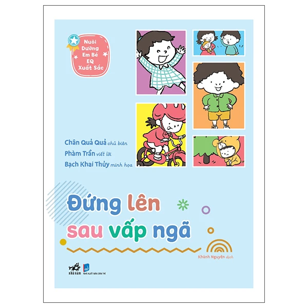 Nuôi dưỡng em bé EQ xuất sắc - Đứng lên sau vấp ngã - Chân Quả Quả, Phàm Trần, Bạch Khai Thủy - 2025 - Picture book