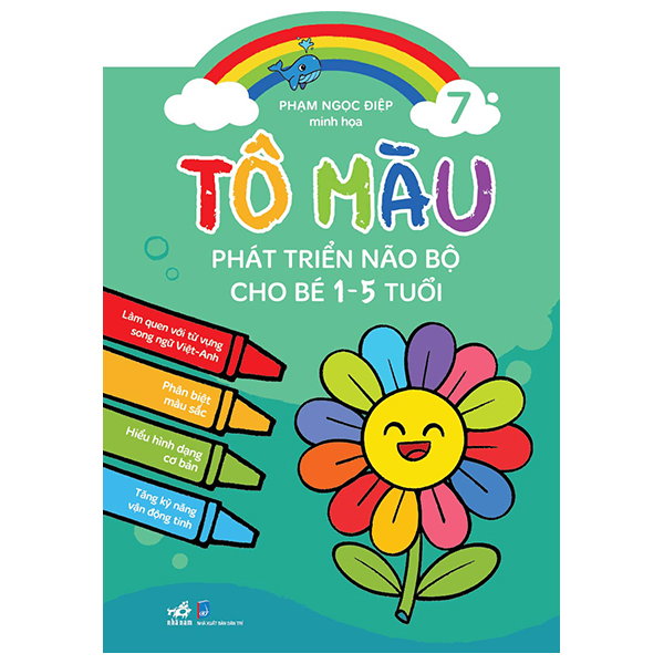 Tô màu phát triển não bộ cho bé 1 - 5 tuổi - Tập 7 - Phạm Ngọc Điệp minh họa - 2022 - Tô màu