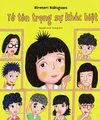 Tớ tôn trọng sự khác biệt - Hironori Nakagawa - 2021 - Đông Tây, Thiếu nhi, Kỹ năng sống, Kỹ năng