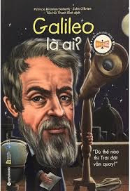 Bộ sách chân dung - Galileo là ai? - Patricia Brenan - 2020 - Đông Tây