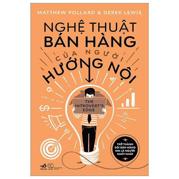 Nghệ thuật bán hàng của người hướng nội (TB 130,000) - Matthew Pollard và Derek Lewis - 2024 - Kinh doanh – kinh tế
