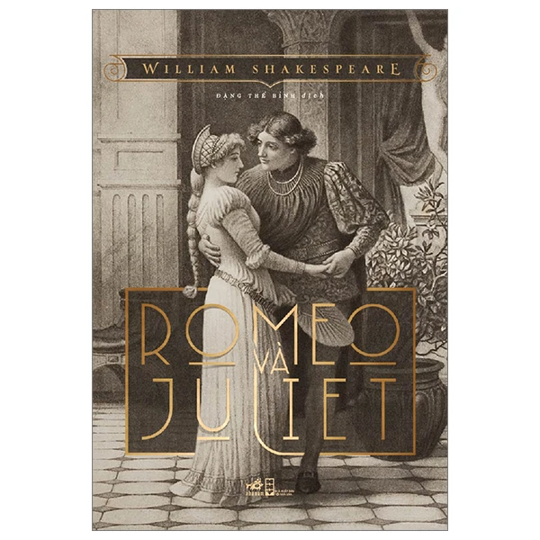 Romeo và Juliet (TB 58.000) - William Shakespeare - 2023 - Kinh điển