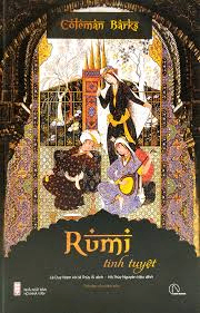Rumi tinh tuyệt - Coleman Barks - 2024 - Đông Tây