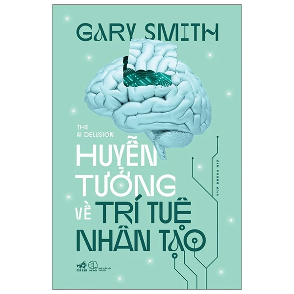 Huyễn tưởng về trí tuệ nhân tạo - Gary Smith - 2021 - Nhân loại học