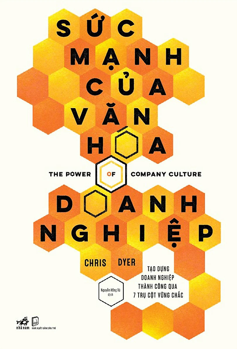 Sức mạnh của văn hóa doanh nghiệp - Chris Dyer - 2020 - Kinh doanh – kinh tế