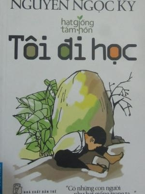 Tôi đi học - Nguyễn Ngọc Ký - Nguyễn Ngọc Ký - 2018 - Đông Tây, Thiếu nhi, Văn học Việt Nam