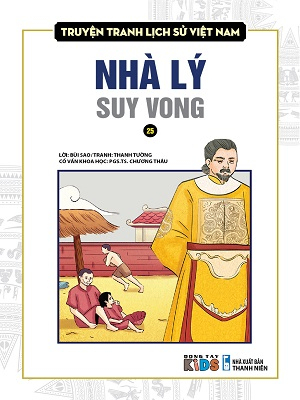 Truyện tranh lịch sử Việt Nam (25) - Nhà Lý suy vong - Nguyễn Văn Thảo - Chương Thâu - 2020 - Đông Tây, Thiếu nhi, Truyện tranh, Lịch sử