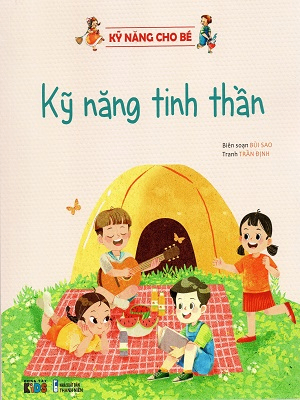 Kỹ năng cho bé - Kỹ năng tinh thần (2024) - Bùi Sao - 2024 - Đông Tây, Thiếu nhi, Kỹ năng sống, Kỹ năng