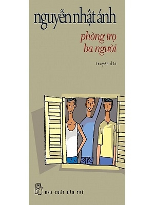 Phòng trọ ba người - Nguyễn Nhật Ánh - Nguyễn Nhật Ánh - 2020 - Đông Tây