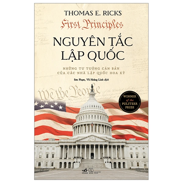 Nguyên tắc lập quốc (Giá bìa 228k) - Thomas E. Ricks - 2024 - Lịch sử