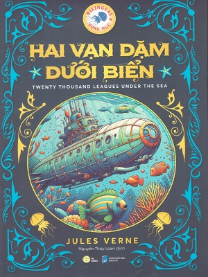 Hai vạn dặm dưới biển (song ngữ) - Jules Verne - 2024 - Đông Tây, Thiếu nhi, Văn học nước ngoài