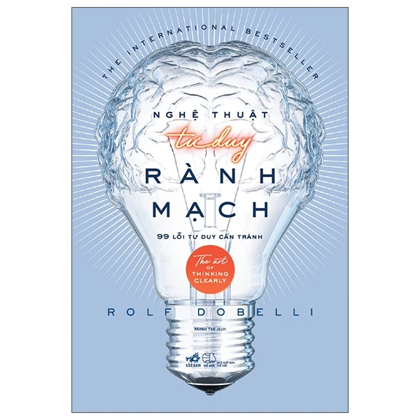 Nghệ thuật tư duy rành mạch (TB 148.000) - Rolf Dobelli - 2025 - Sống đẹp – Selfhelp