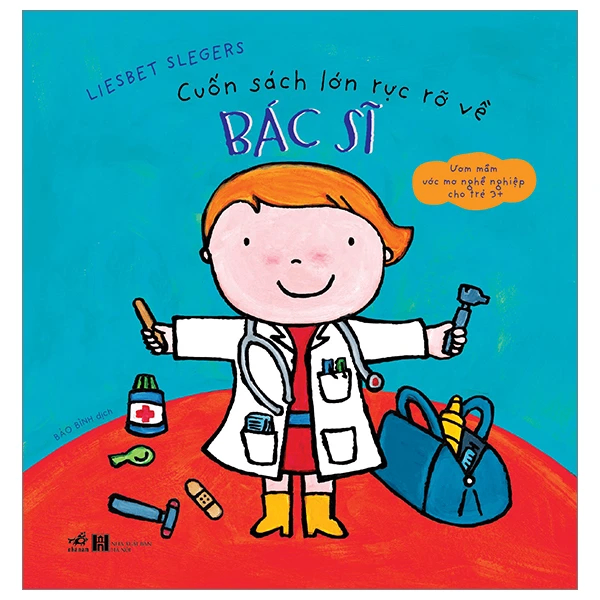 Cuốn sách lớn rực rỡ về bác sĩ (TB 58.000) - Liesbet Slegers - 2023 - Truyện tranh