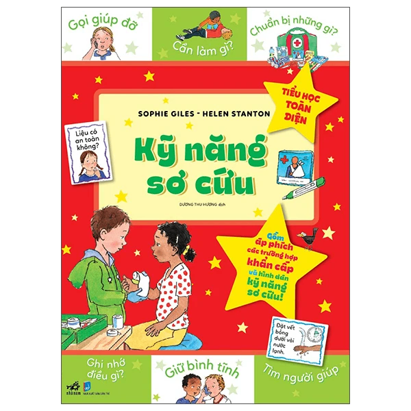Tiểu học toàn diện - Kỹ năng sơ cứu - Sophie Giles - Helen Stanton - 2022 - Kỹ năng