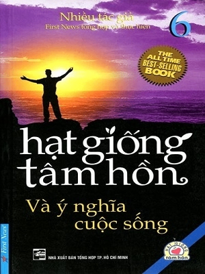 Hạt giống tâm hồn T6 - Và ý nghĩa cuộc sống - Nhiều tác giả - 2016 - Đông Tây, sống đẹp, Kỹ năng