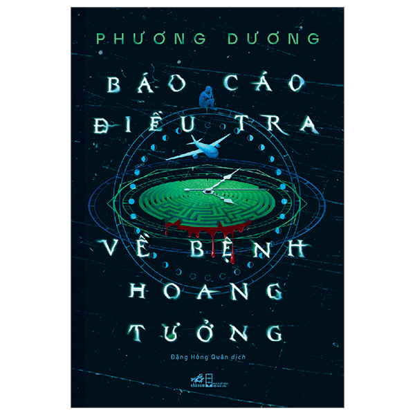 Báo cáo điều tra về bệnh hoang tưởng - Phương Dương - 2024 - Trinh thám - kinh dị