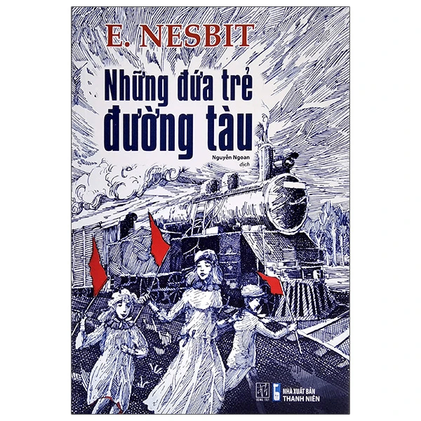 Những đứa trẻ đường tàu (TB) - E. Nesbit - 2024 - Đông Tây, Thiếu nhi, Văn học nước ngoài