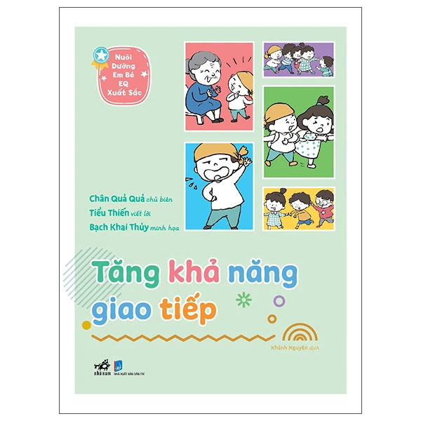 Nuôi dưỡng em bé EQ xuất sắc - Tăng khả năng giao tiếp - Chân Quả Quả, Phàm Trần, Bạch Khai Thủy - 2025 - Picture book