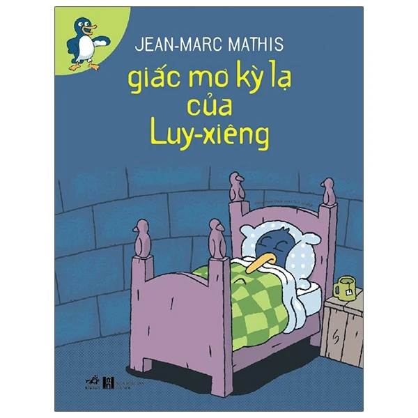 Giấc mơ kỳ lạ của Luy-xiêng (TB 58.000) - Jean-Marc Mathis - 2021 - Truyện tranh