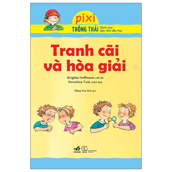 Pixi thông thái_Tranh cãi và hòa giải - Brigitte Hoffmann viết lời - 2022 - Kỹ năng