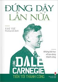 Cùng Dale Carnegie tiến tới thành công đừng chỉ là hi vọng - XIONG LI FAN - 2018 - Đông Tây