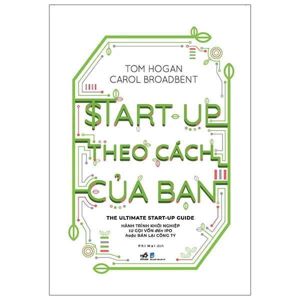 Start-up theo cách của bạn - Carol Broadbent, Tom Hogan - 2020 - Kinh doanh – kinh tế