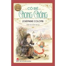 Văn học Pháp - Cô bé chong chóng - Joséphine Colomb - 2020 - Đông Tây, Thiếu nhi, Văn học nước ngoài