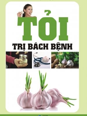 Tỏi trị bách bệnh - Hà Sơn bs - 2016 - Đông Tây