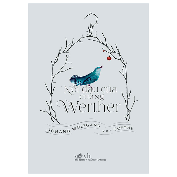 Nỗi đau của chàng Werther (TB 100.000) - Johann Wolfgang Von Goethe - 2024 - Kinh điển