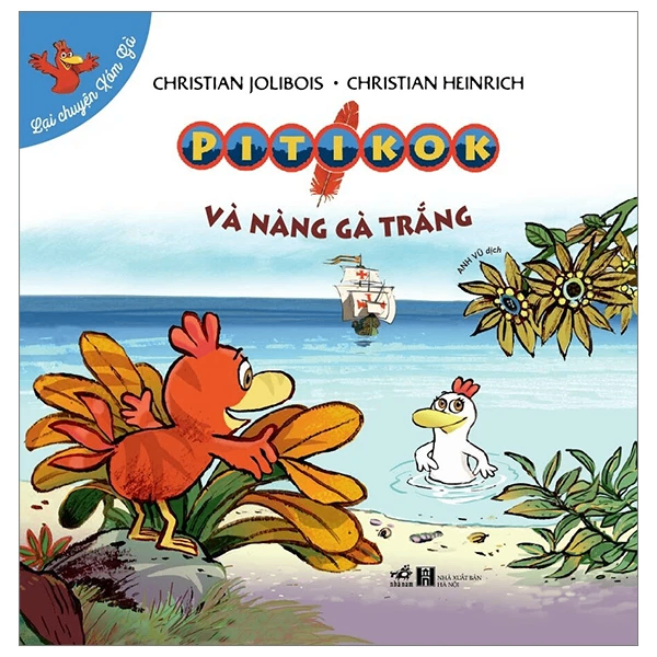 Lại chuyện xóm gà - Pitikok và nàng gà trắng - Christian Jolibois-Christian Heinrich - 2023 - Truyện tranh