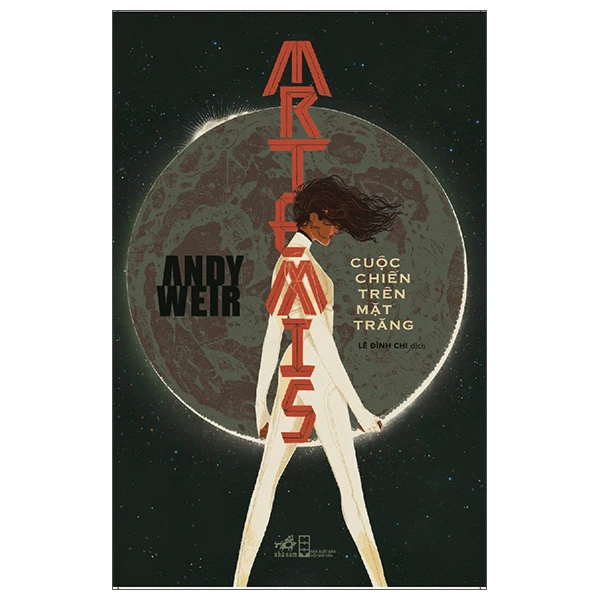 Artemis - Cuộc chiến trên mặt trăng - Andy Weir - 2022 - Giả tưởng - Huyền ảo
