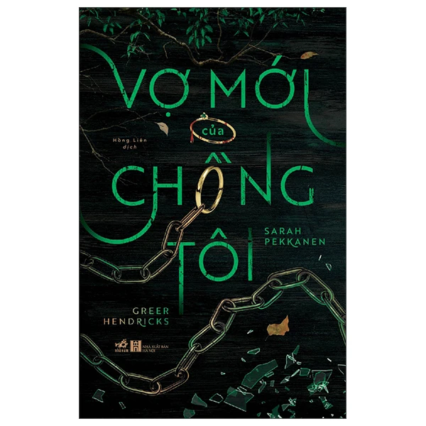 Vợ mới của chồng tôi - Greer Hendricks , Sarah Pekkanen - 2022 - Đương đại