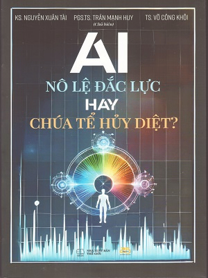 AI - Nô lệ đắc lực hay chúa tể hủy diệt - Nhiều tác giả - 2025 - Đông Tây, Thiếu nhi, Khoa học thường thức