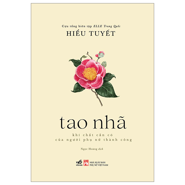 Tao nhã - Khí chất cần có của người phụ nữ thành công - Hiểu Tuyết - 2023 - Tuỳ bút – tản văn