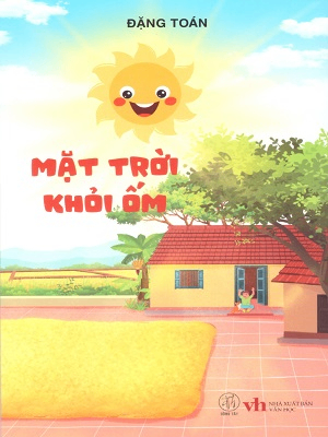 Mặt trời khỏi ốm - Đặng Toán - 2025 - Đông Tây, Thiếu nhi, Văn học Việt Nam