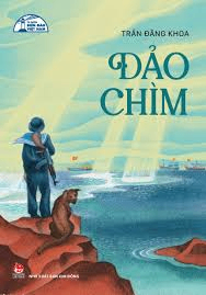Tủ sách biển đảo Việt Nam - Đảo chìm - Trần Đăng Khoa - 2020 - Đông Tây, Thiếu nhi, Văn học Việt Nam