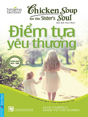 Chicken Soup - Điểm tựa yêu thương - Nhiều tác giả - 2016 - Đông Tây, sống đẹp, Kỹ năng
