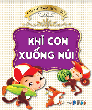 Gợi mở tâm hồn trẻ - Khỉ con xuống núi (TB) - Nhiều tác giả - 2024 - Đông Tây, Thiếu nhi, Truyện tranh