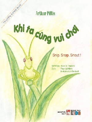 Truyện song ngữ - Khi ta cùng vui chơi - Nhiều tác giả - 2019 - Đông Tây, Thiếu nhi, Truyện tranh